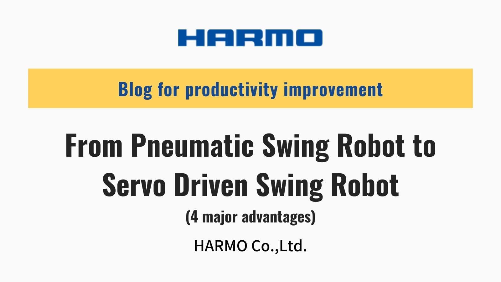 From Pneumatic Swing Robot to Servo Driven Swing Robot (4 major advantages)