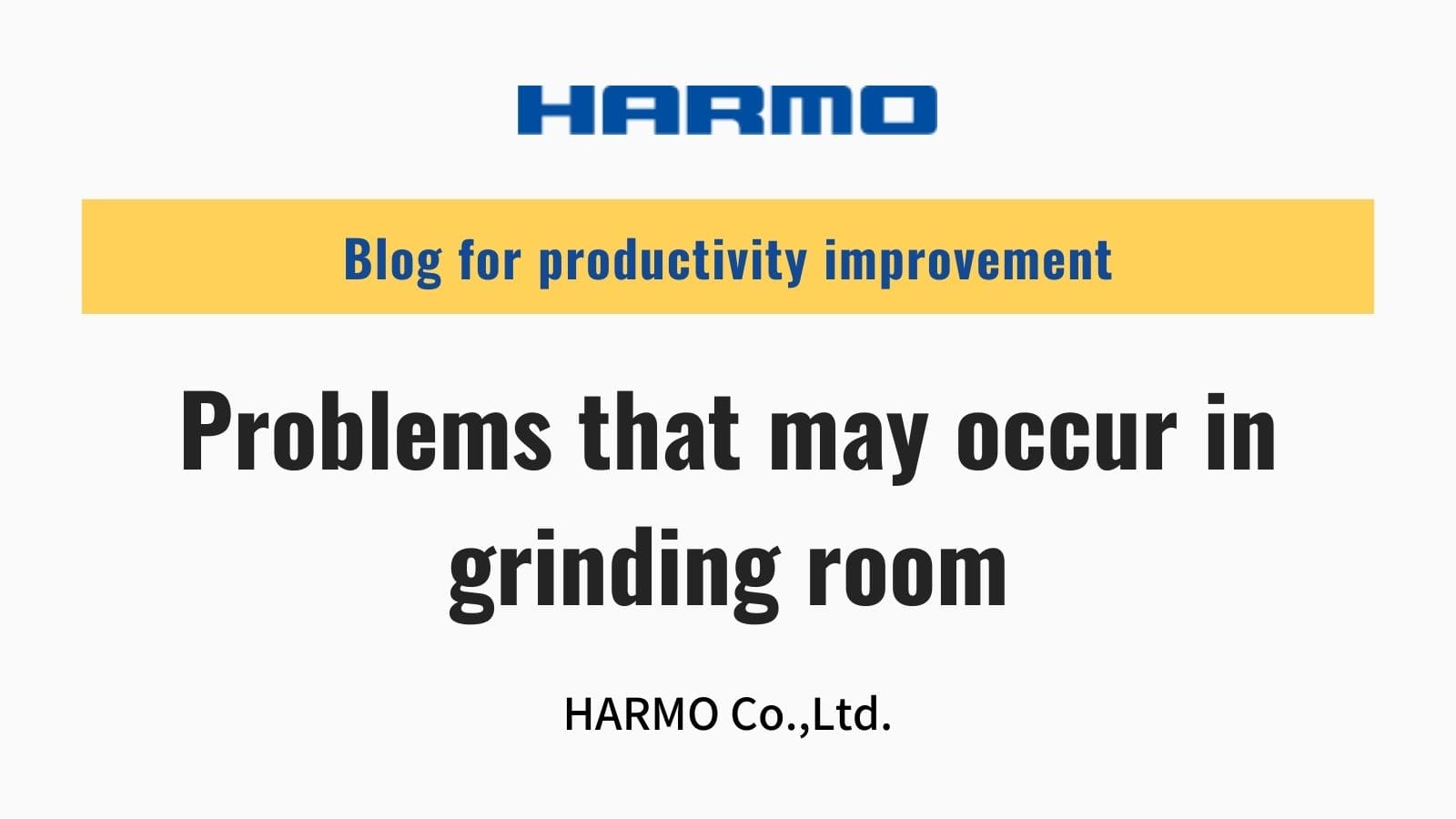 Problems that may occur in grinding room