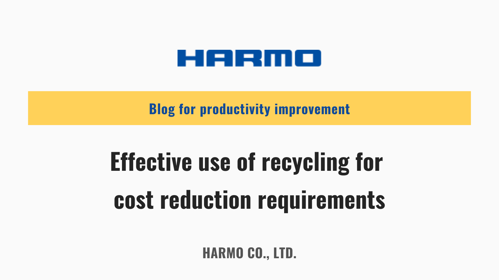 Effective use of recycling for cost reduction requirements