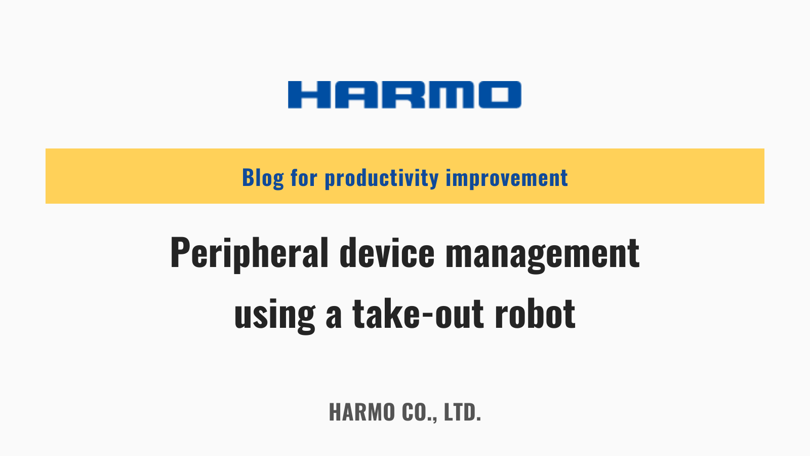 Peripheral device management using a take-out robot
