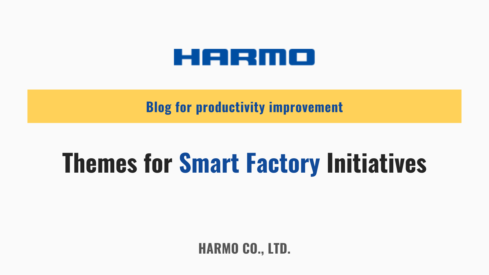Themes for Smart Factory Initiatives