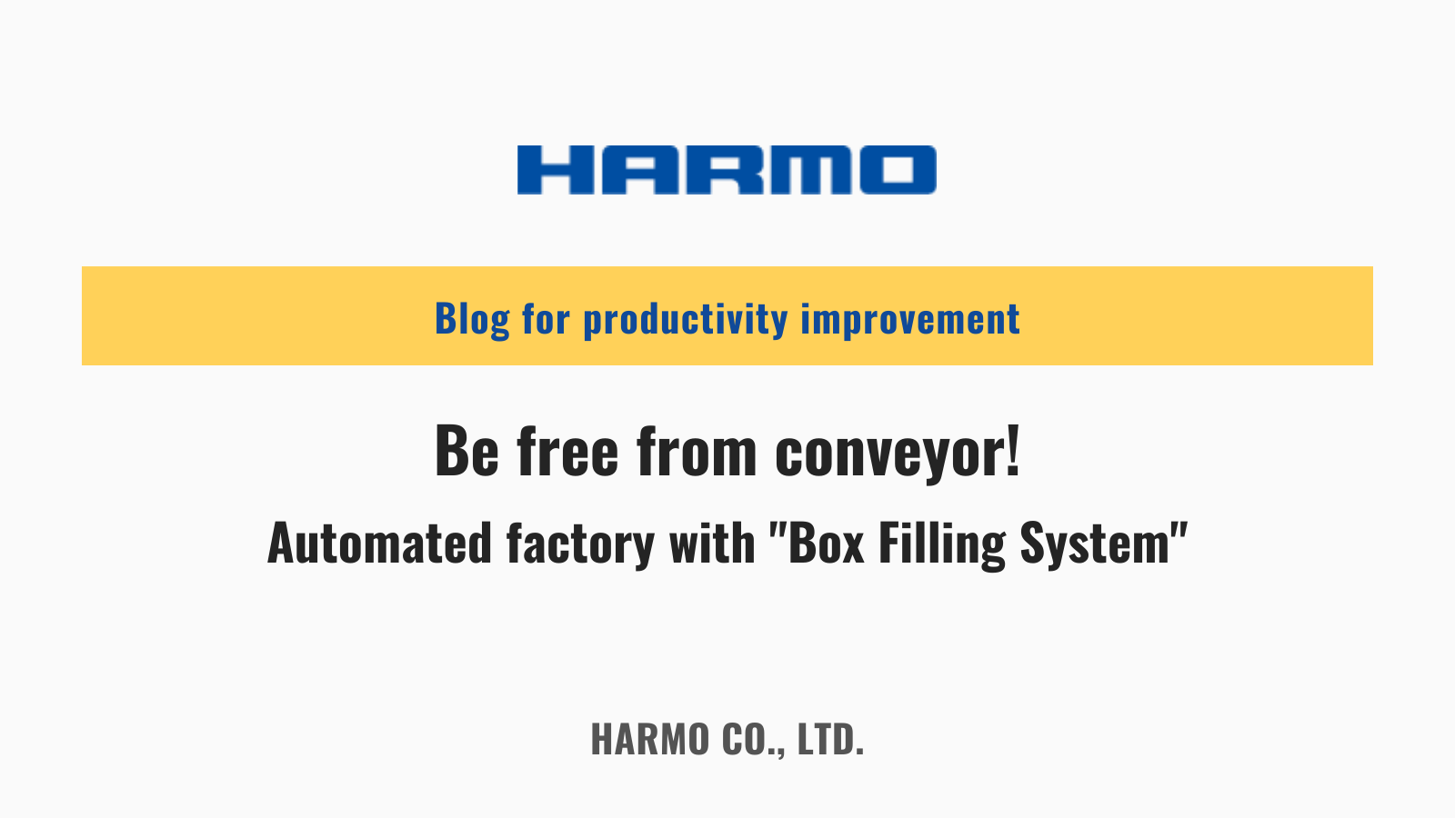 Be free from conveyor: Automated factory with Box Filling System