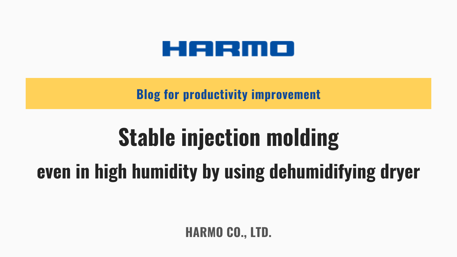 Stable injection molding even in high humidity by using dehumidifying dryer