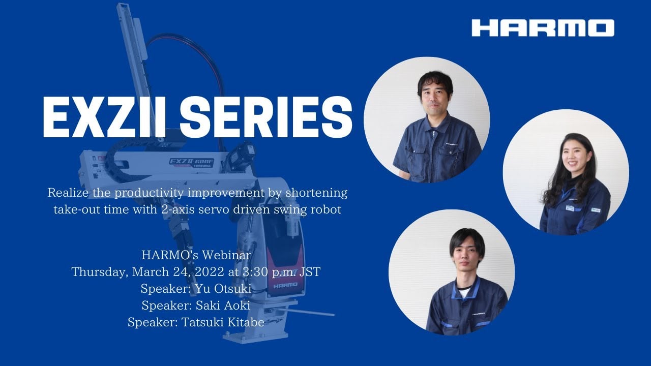 HARMO's webinar report｜Realize the productivity improvement by shortening take-out time with 2-axis servo driven swing robot