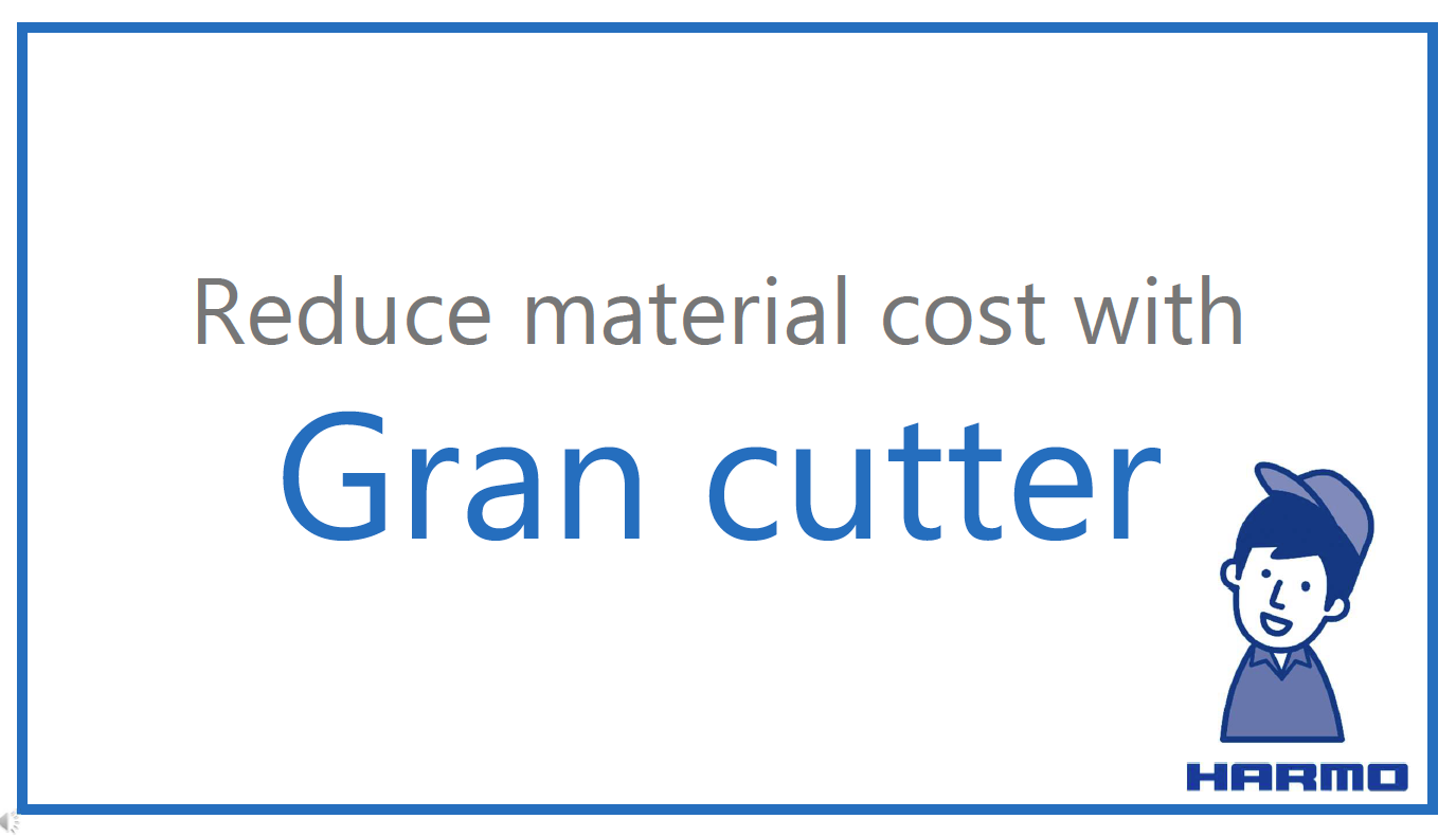 Webinar document｜Reduce material cost with Gran Cutter